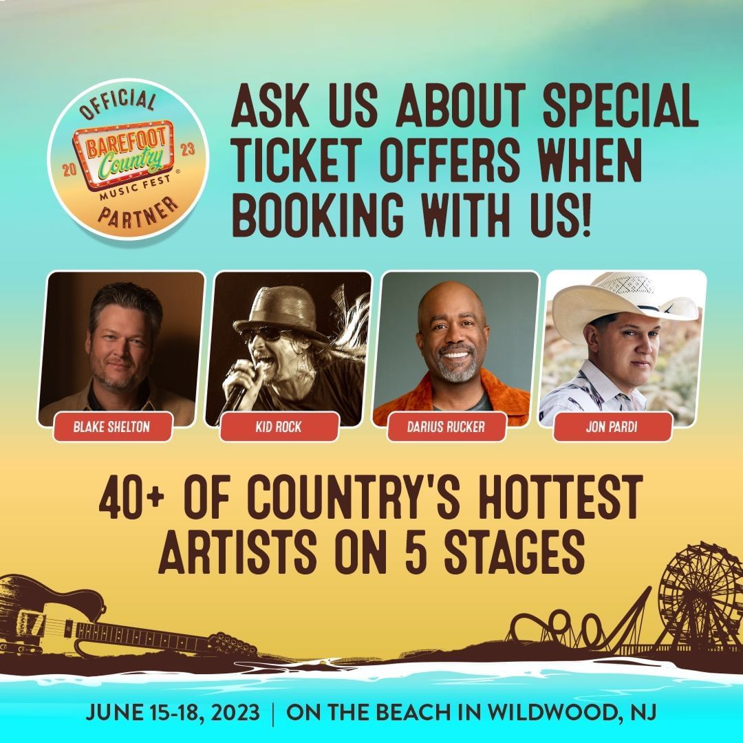 Barefoot Country Music Fest 6/15-18 Wildwood NJ Ask us about special ticket offers when booking with us!