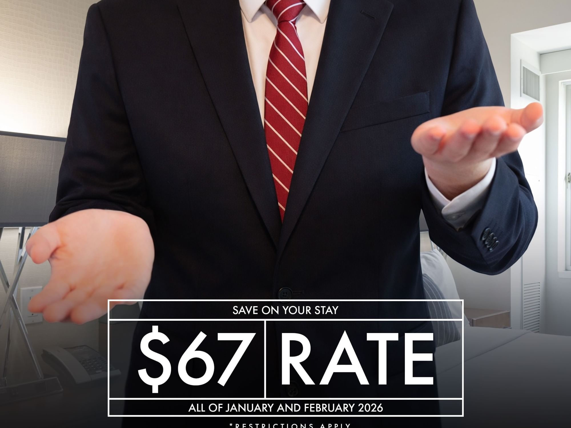 Businessman with hands open displaying a $67 rate offer for January and February 2026 with restrictions.