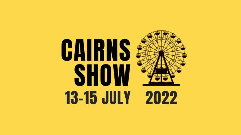 Cairns Show 2022