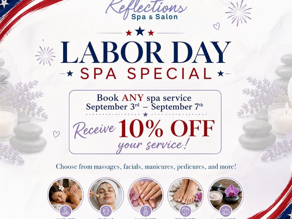 Labor Day Spa Special at Reflections Spa and Salon