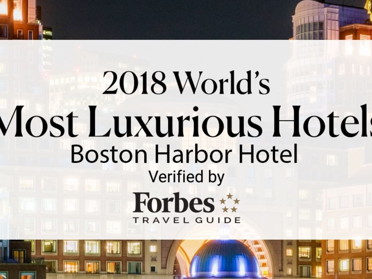 Boston Harbour Hotel namesd as one of the world luxurious hotels by Forbes travel guide