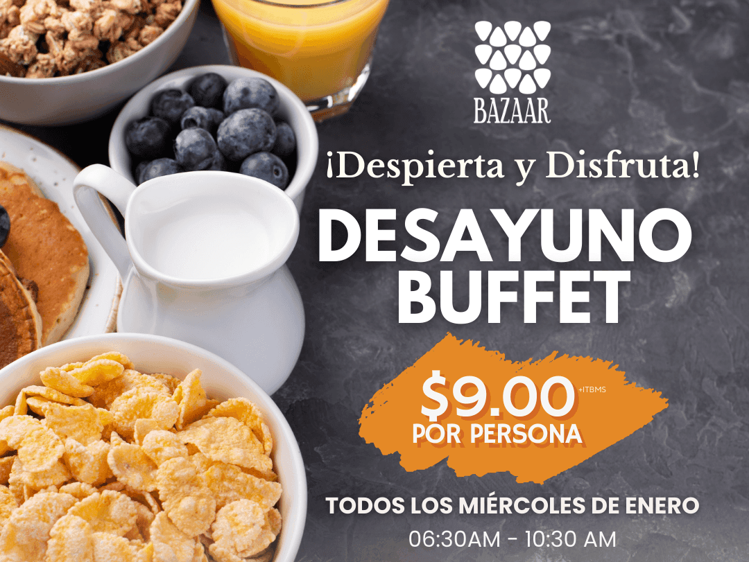 DESAYUNO BUFFET BAZAAR MEGAPOLIS PANAMA