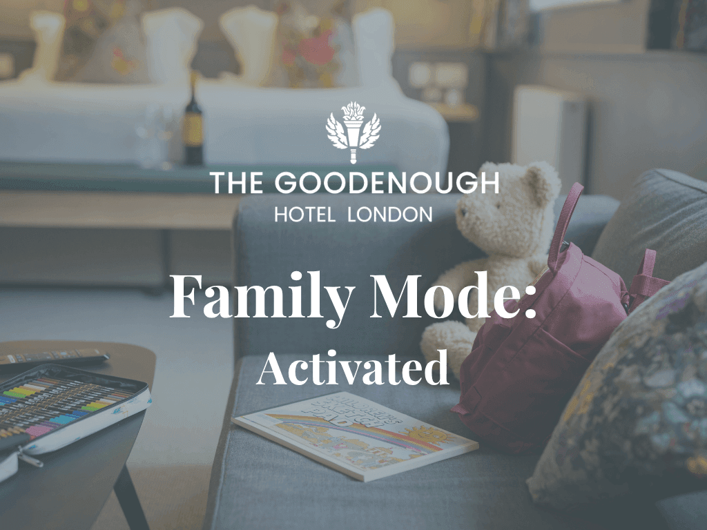 The Goodenough Hotel London: Family Mode Offer - kids go free - family room with teddy and activities