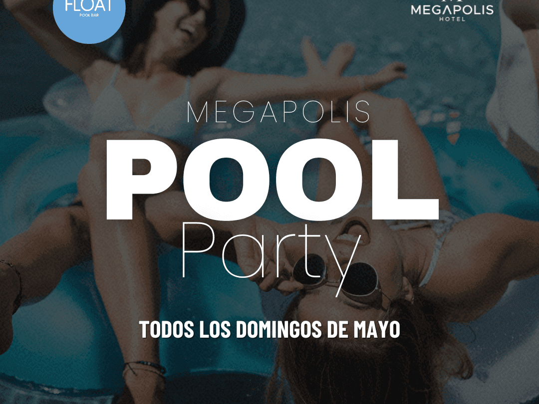 Two women in pool floats, one with sunglasses, advertise Megapolis Pool Party in May.