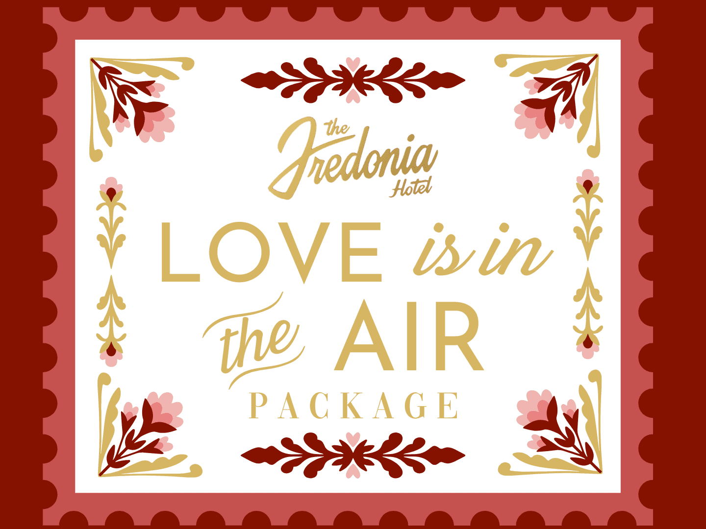 The Fredonia Hotel  Love is in the Air Package Valentine's