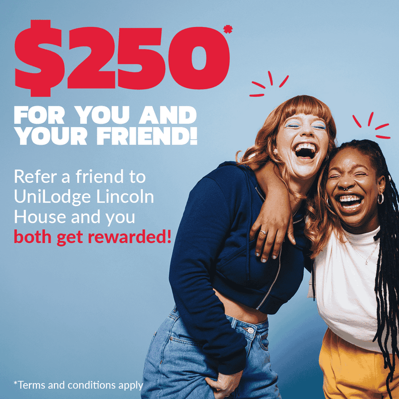 Two women laughing and embracing with text about $250 reward at UniLodge Lincoln House.