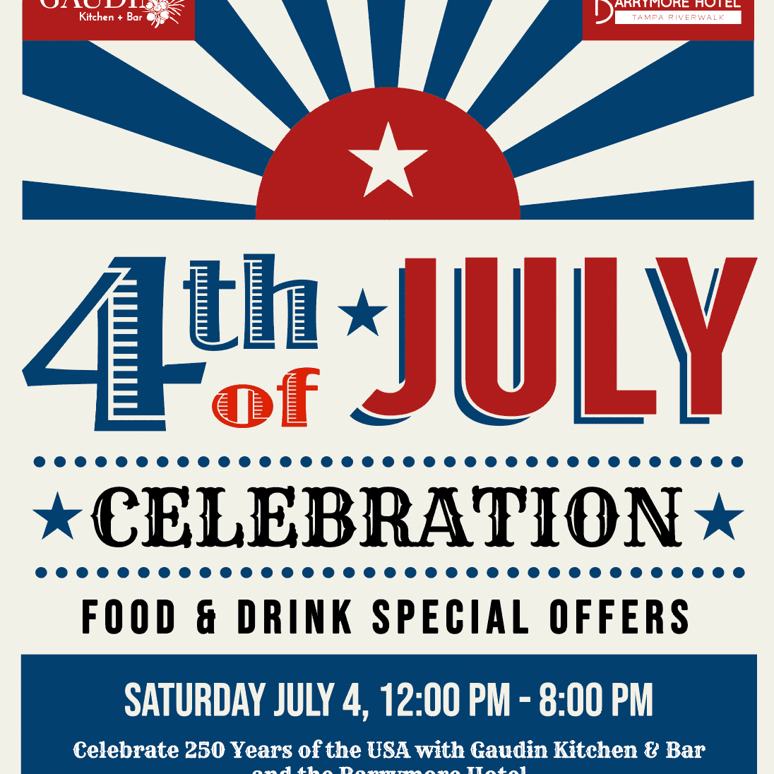 4th of July Celebration, food and drink special offers, saturday. july 4, 12:00 pm - 8:00 pm, celebrate 250 years of the USA with Gaudin Kitchen and Bar and the Barrymore Hotel