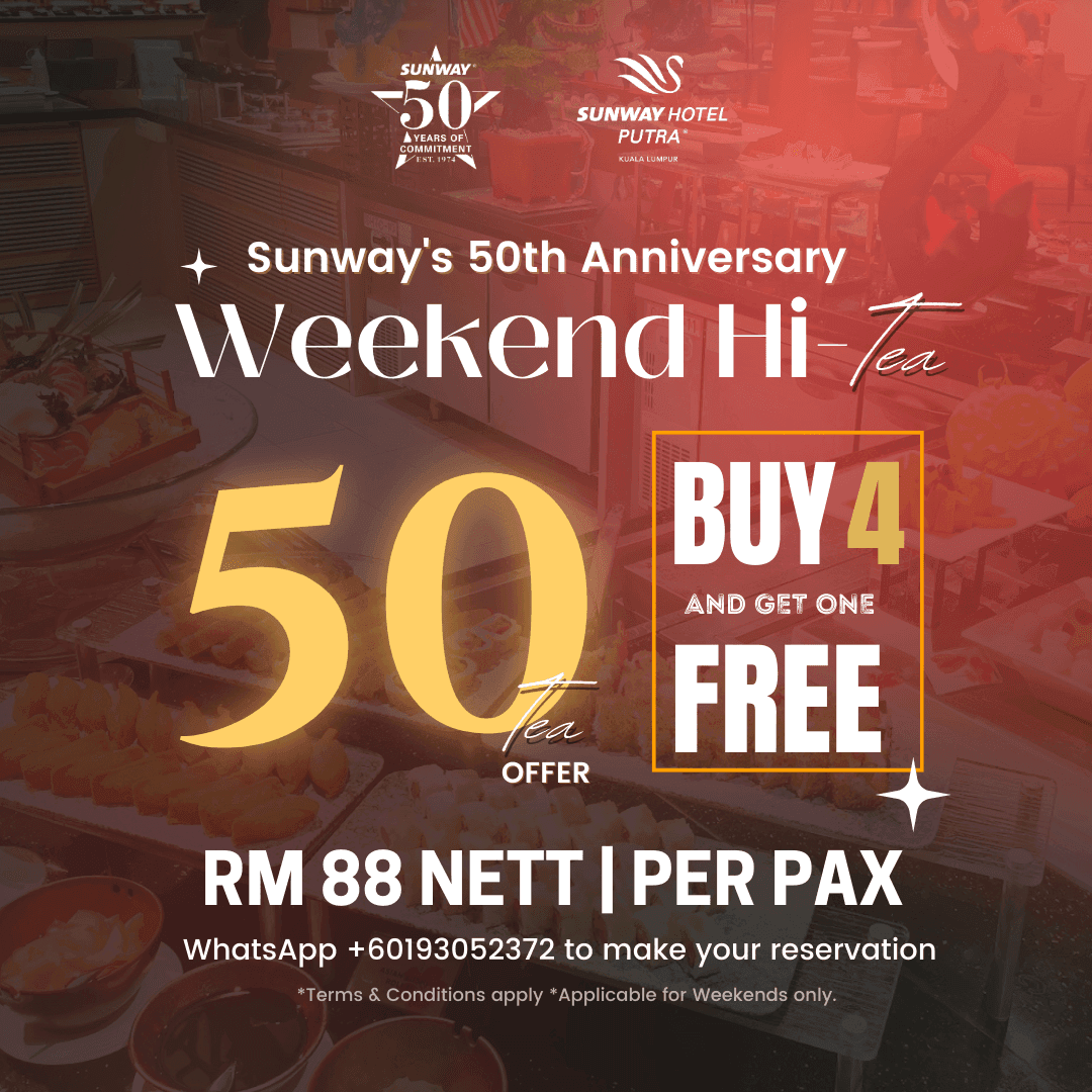 Poster of 50 Weekend Hi-Tea offer used at Sunway Putra Hotel