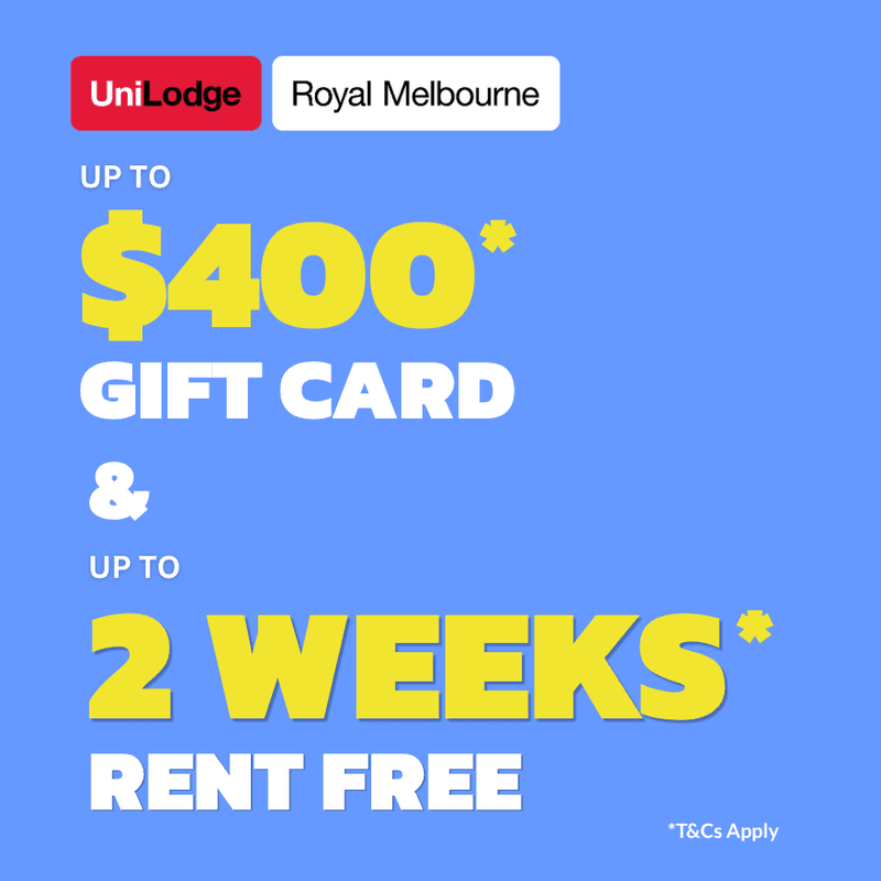 Promotional graphic advertising up to $400 gift card and up to 2 weeks rent free at UniLodge Royal Melbourne