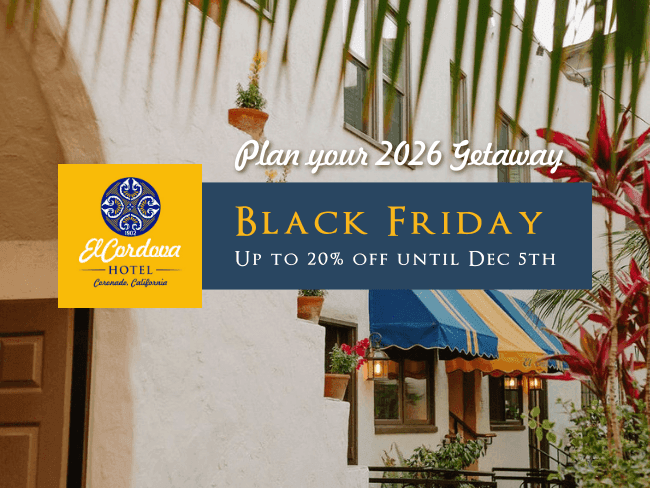Black Friday Offers in San Diego | El Cordova Hotel, Coronado, CA