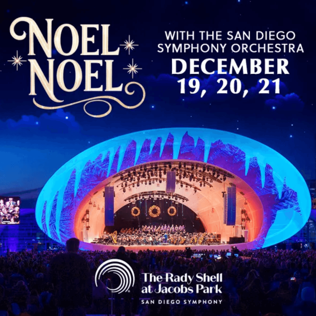 Noel Noel A Holiday Concert at the Rady Shell | What to do in San Diego | El Cordova Hotel