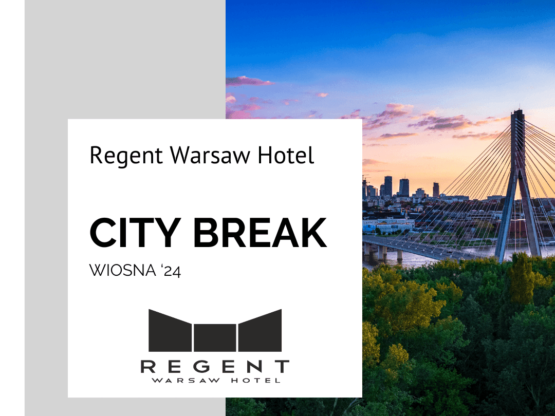 Wiosenne pobyty w Regent Warsaw Hotel
