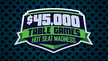 $45,000 Table Games Hot Seat Madness