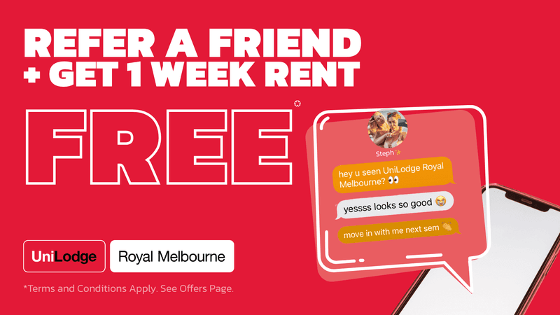 Offers a free week rent for referring a friend, featuring UniLodge Royal Melbourne logos.