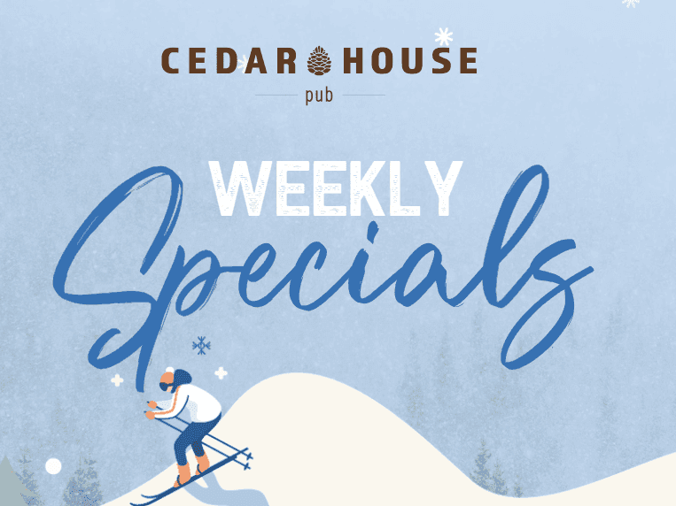 Cedar House Pub Weekly Specials