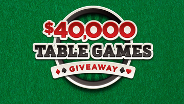 $40,000 Table Games Giveaway