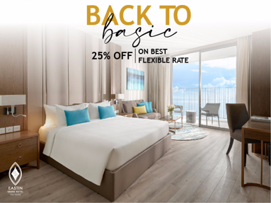 Back To Basic offer poster at Eastin Hotels