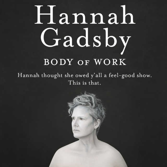 Hannah Gadsby with a heading 'Hannah Gadsby Body of Work'