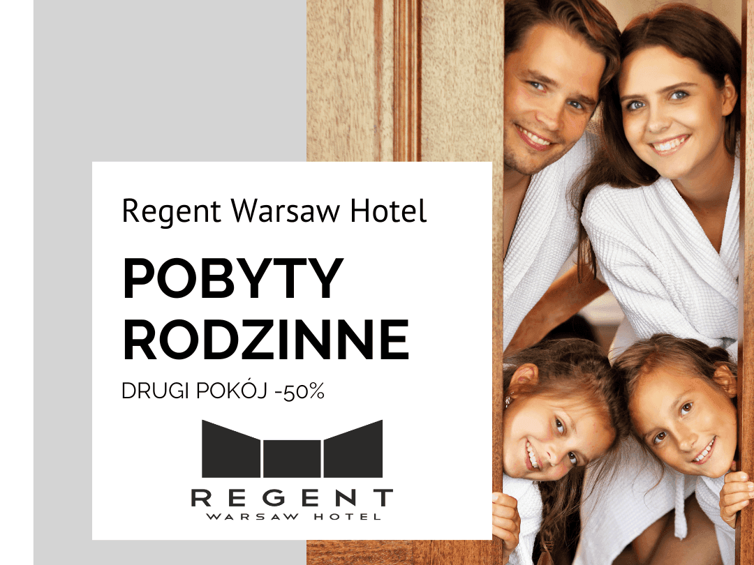 Pobyty rodzinne w Regent Warsaw Hotel