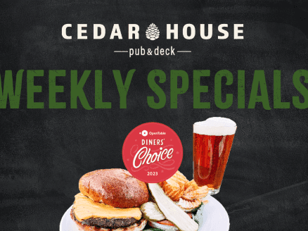 Cedar House Pub Weekly Specials