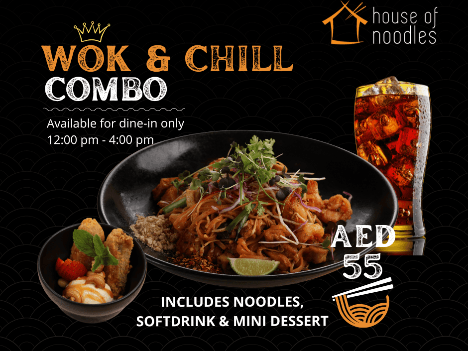 Poster for a Wok & Chill Combo at House of Noodles, featuring noodles, a drink, and dessert.