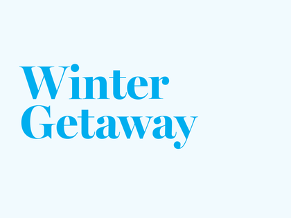 WINTER GETAWAY
