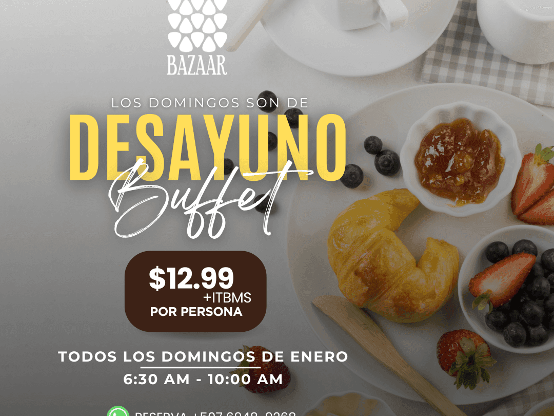 DESAYUNO BUFFET BAZAAR MEGAPOLIS PANAMA