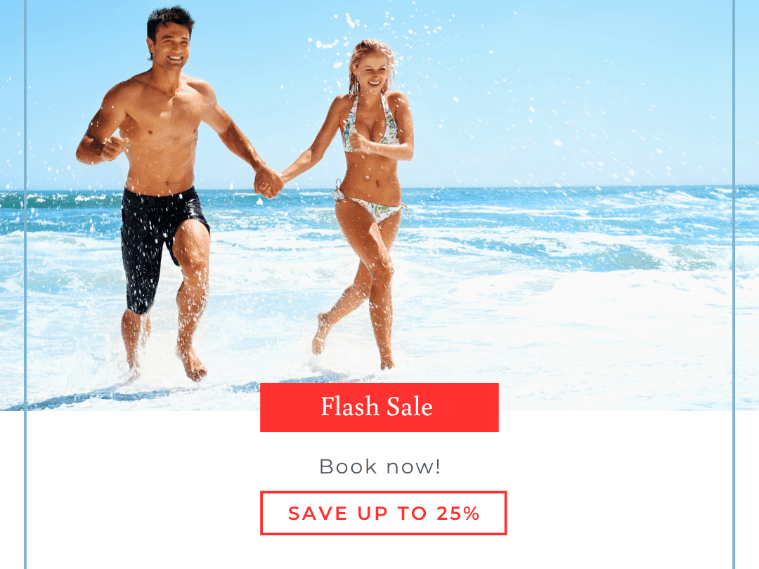 Book with a flash sale and 25 % on your next booking