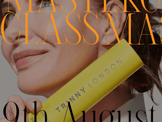 Masterclass with Trinny London on 9th August 